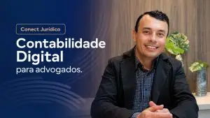 Início 1 Capa vídeo Conect Jurídico+ | Contabilidade digital para advogados